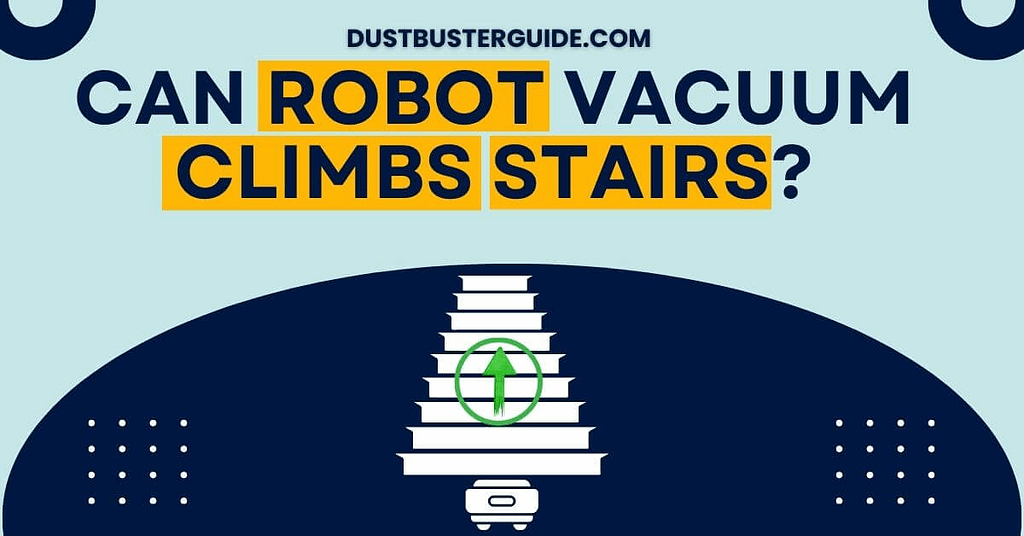 Can robot vacuum climbs stairs