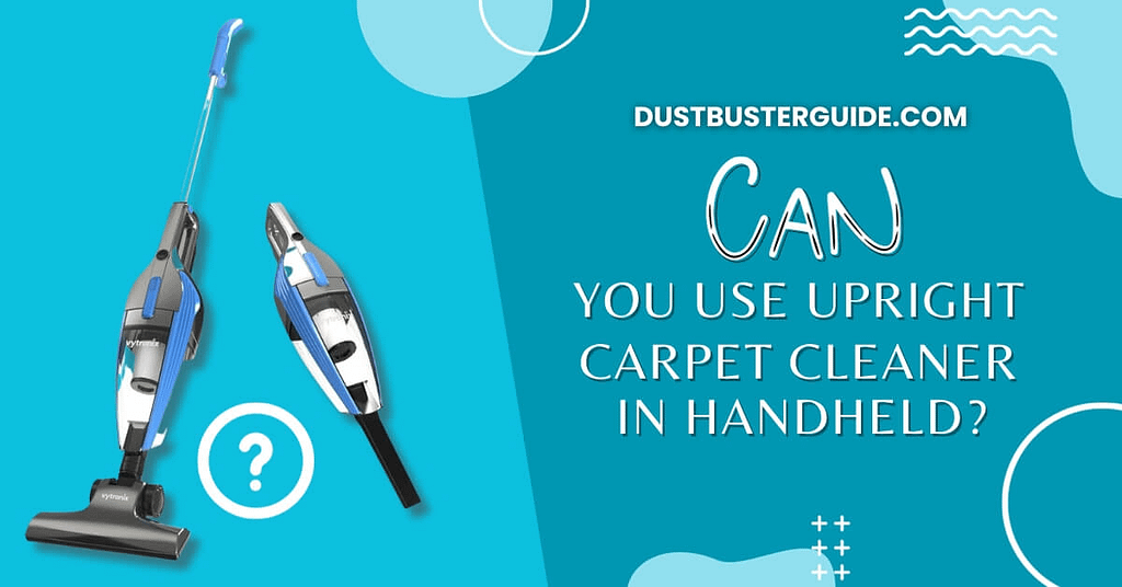 can you use upright carpet cleaner in handheld