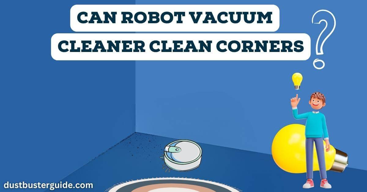 can robot vacuum cleaner clean corners