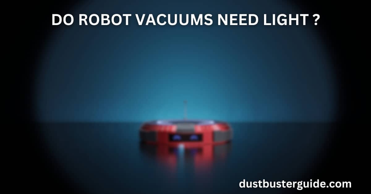 do robot vacuums need light