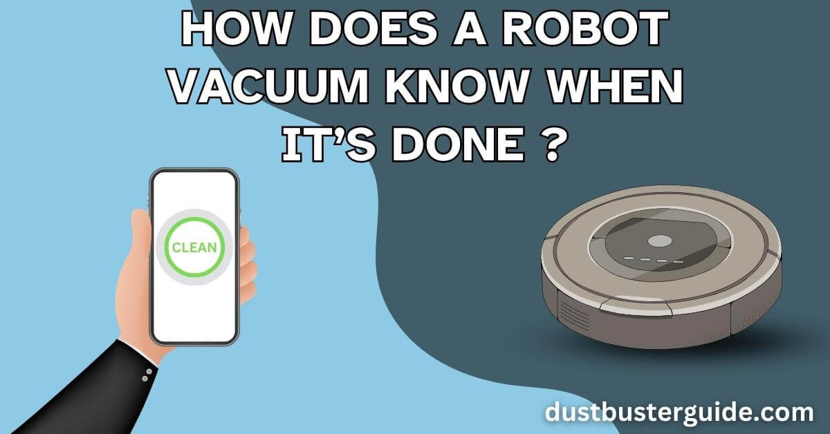 how does a robot vacuum know when its done