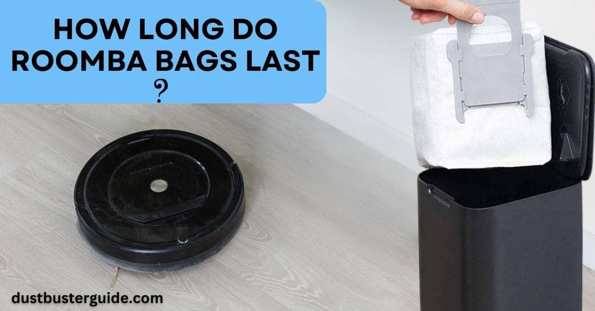 how long do roomba bags last