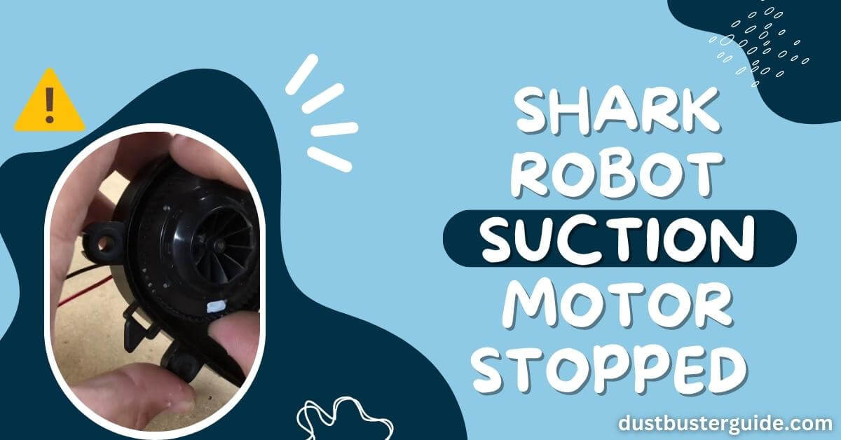 shark robot suction motor stopped