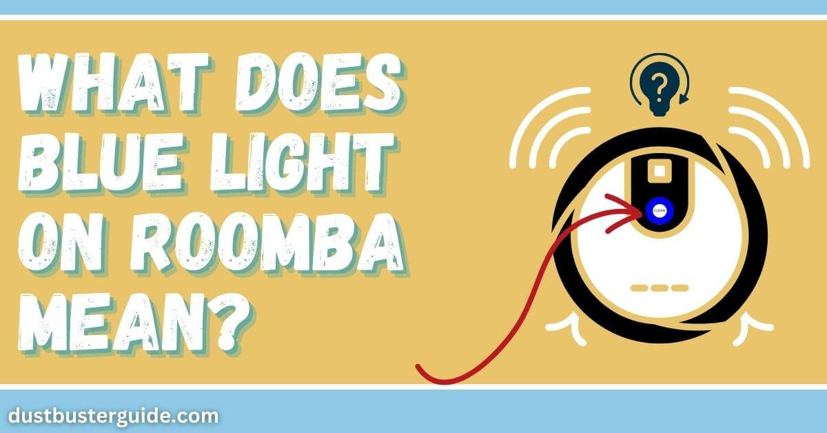 what does blue light on roomba mean