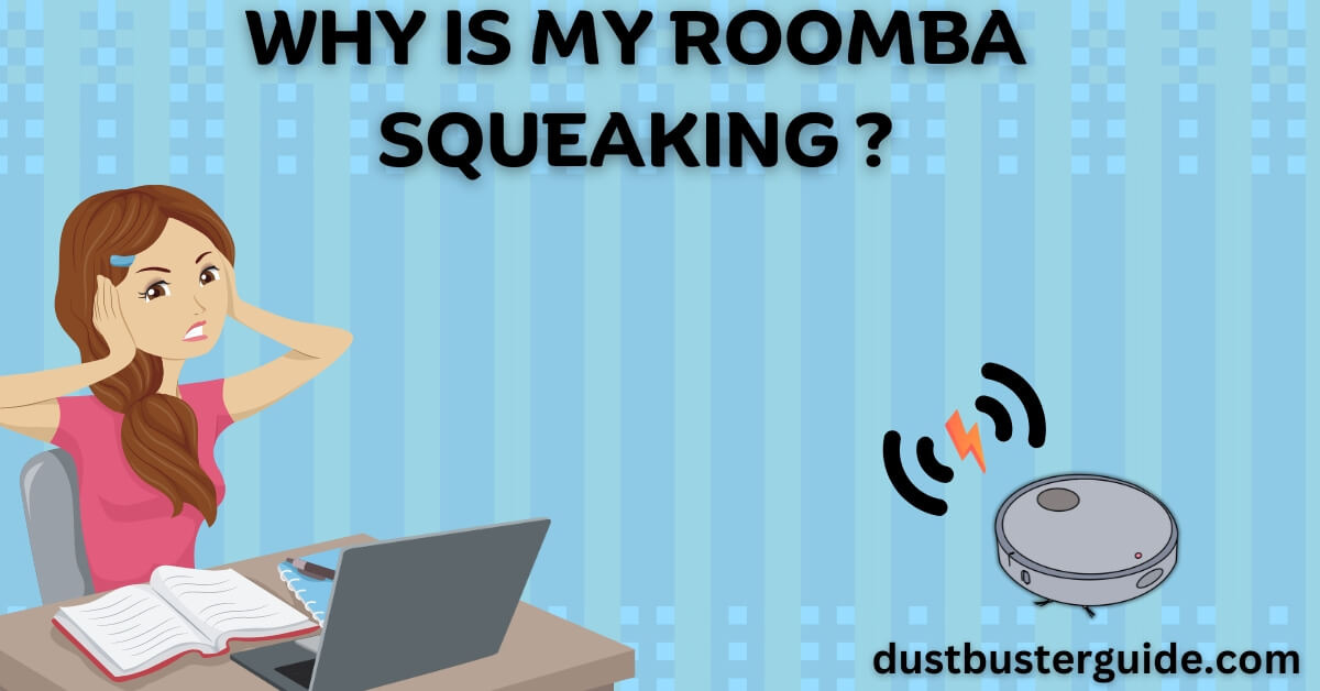 why is my roomba squeaking