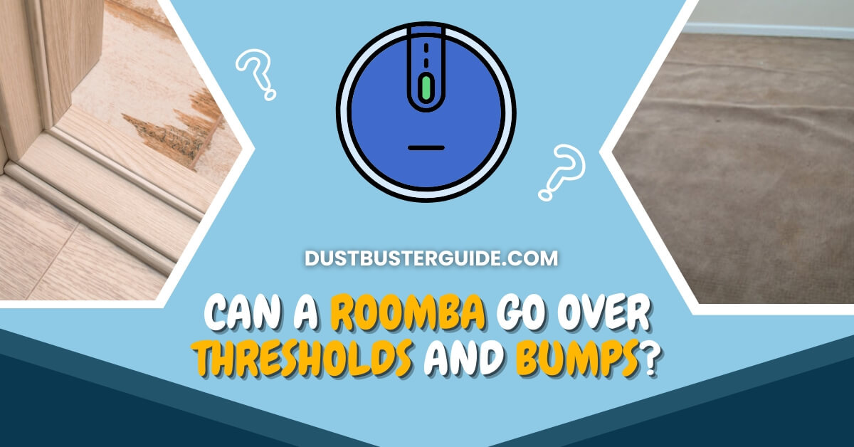 Can a roomba go over thresholds and bumps