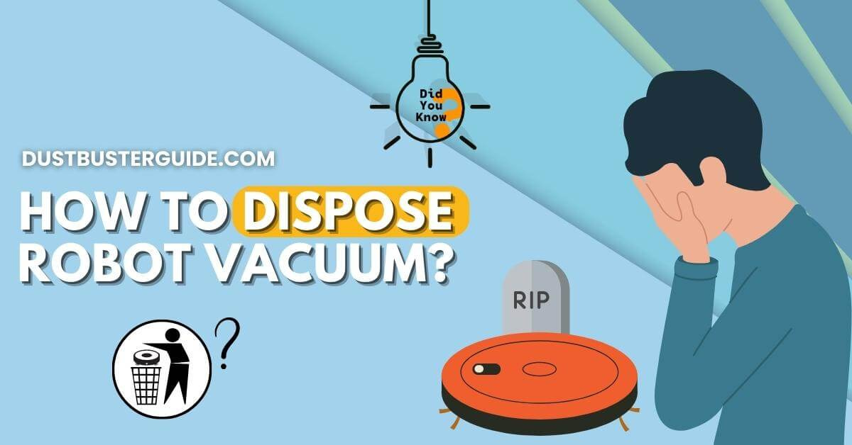 How to dispose robot vacuum