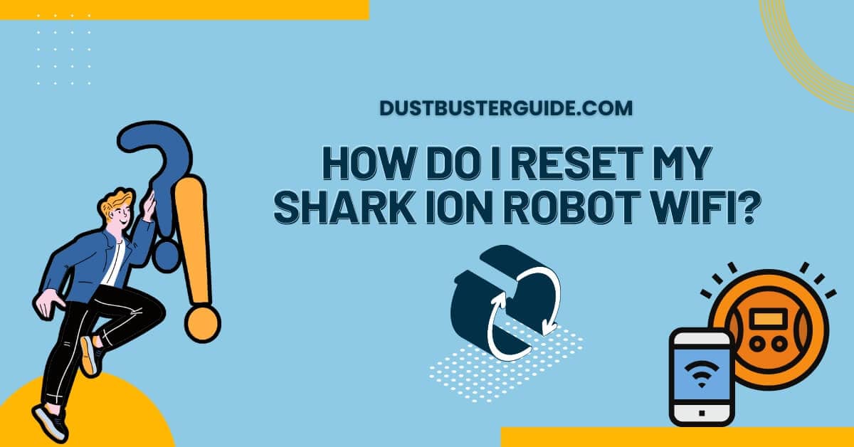 How do i reset my shark ion robot wifi