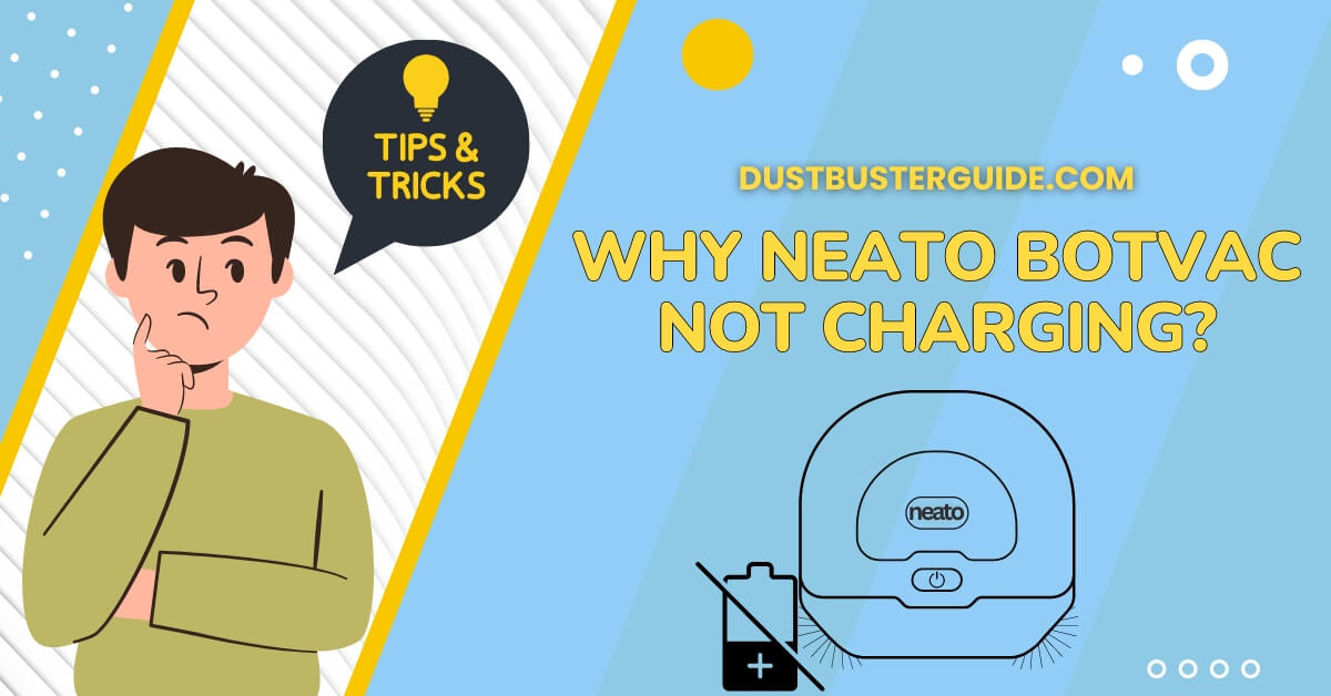 Why neato botvac not charging