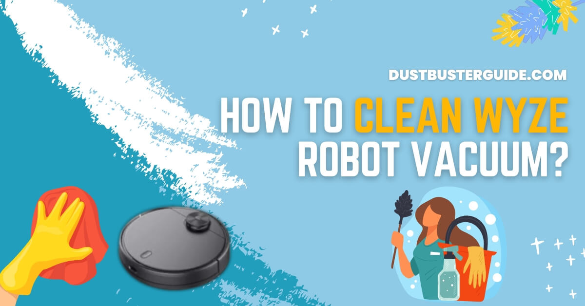 How to clean wyze robot vacuum