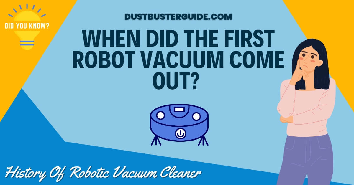 When did the first robot vacuum come out