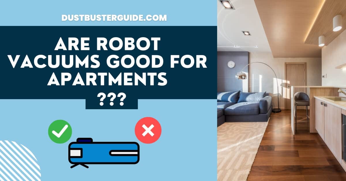 Are robot vacuums good for apartments