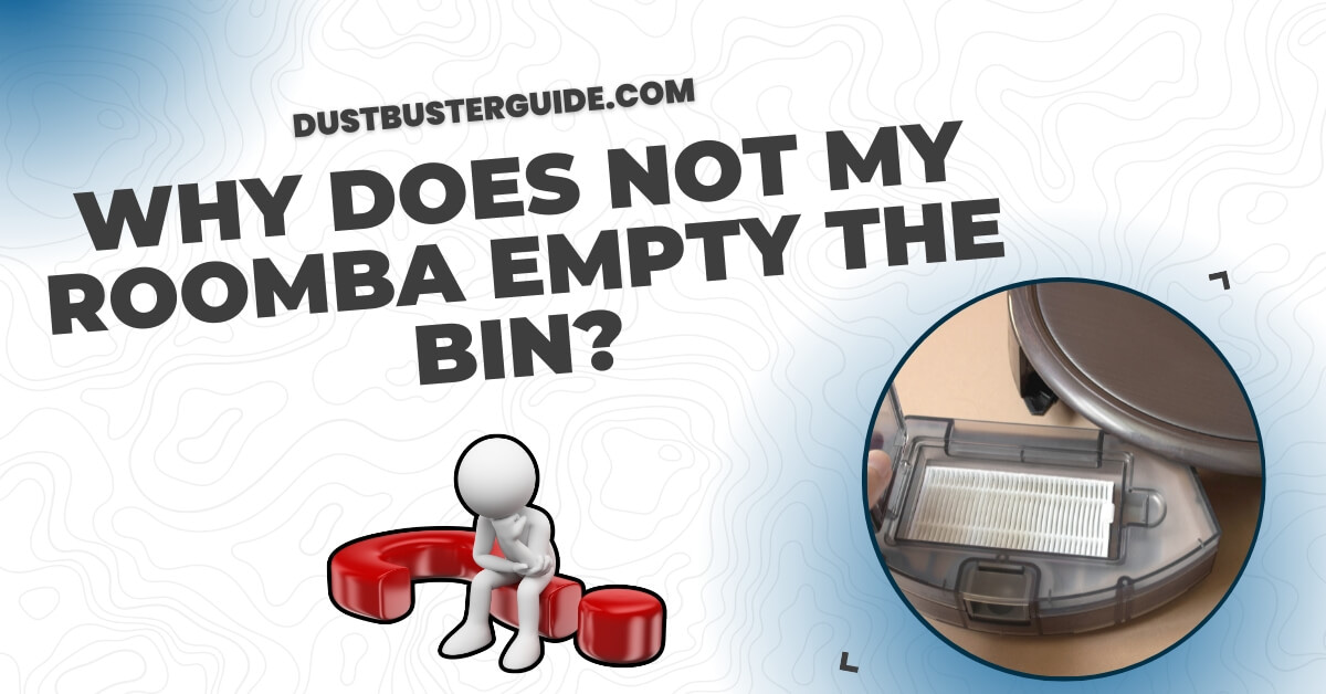 Why does not my roomba empty the bin