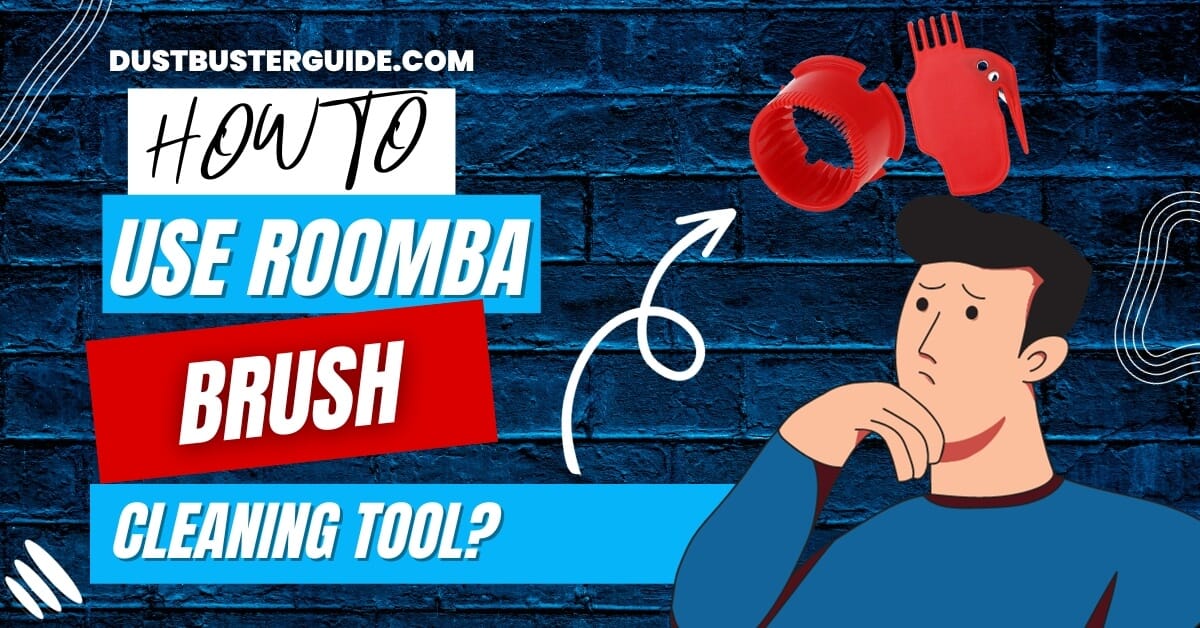 How to use roomba brush cleaning tool