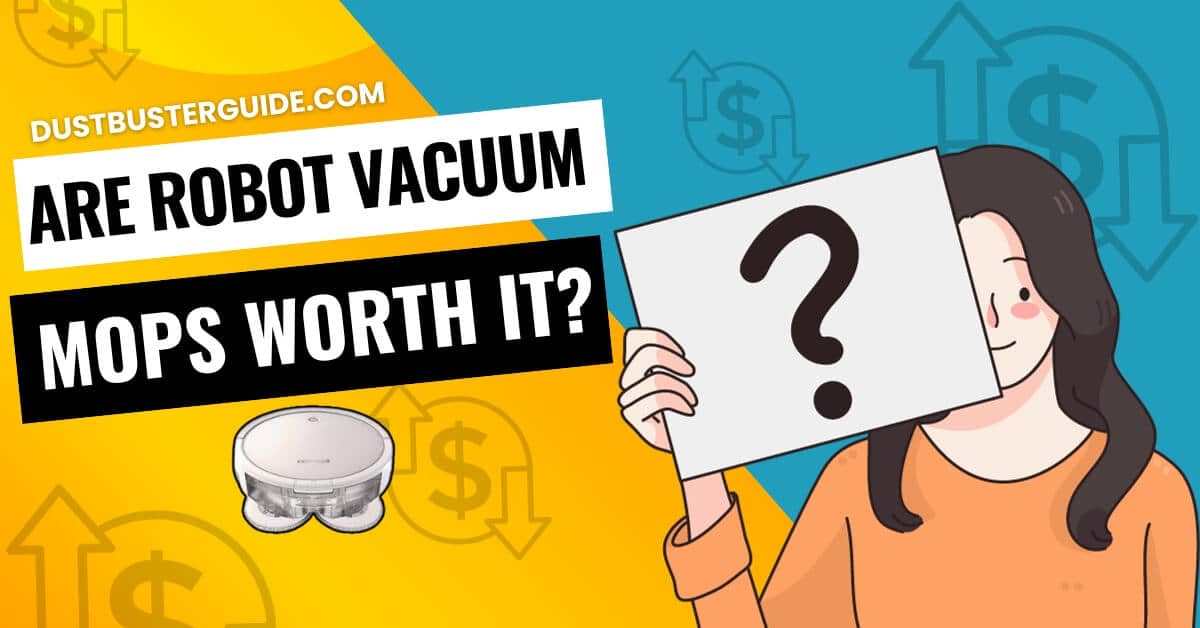 Are robot vacuum mops worth it