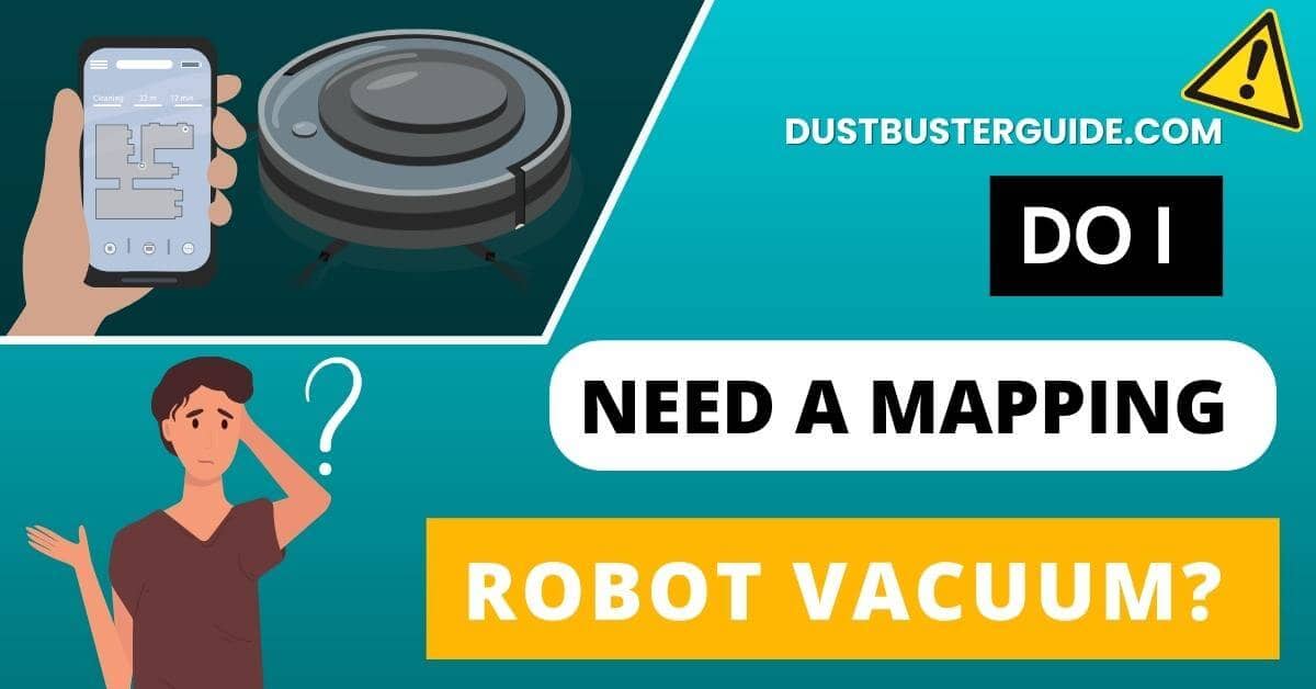 Do i need a mapping robot vacuum