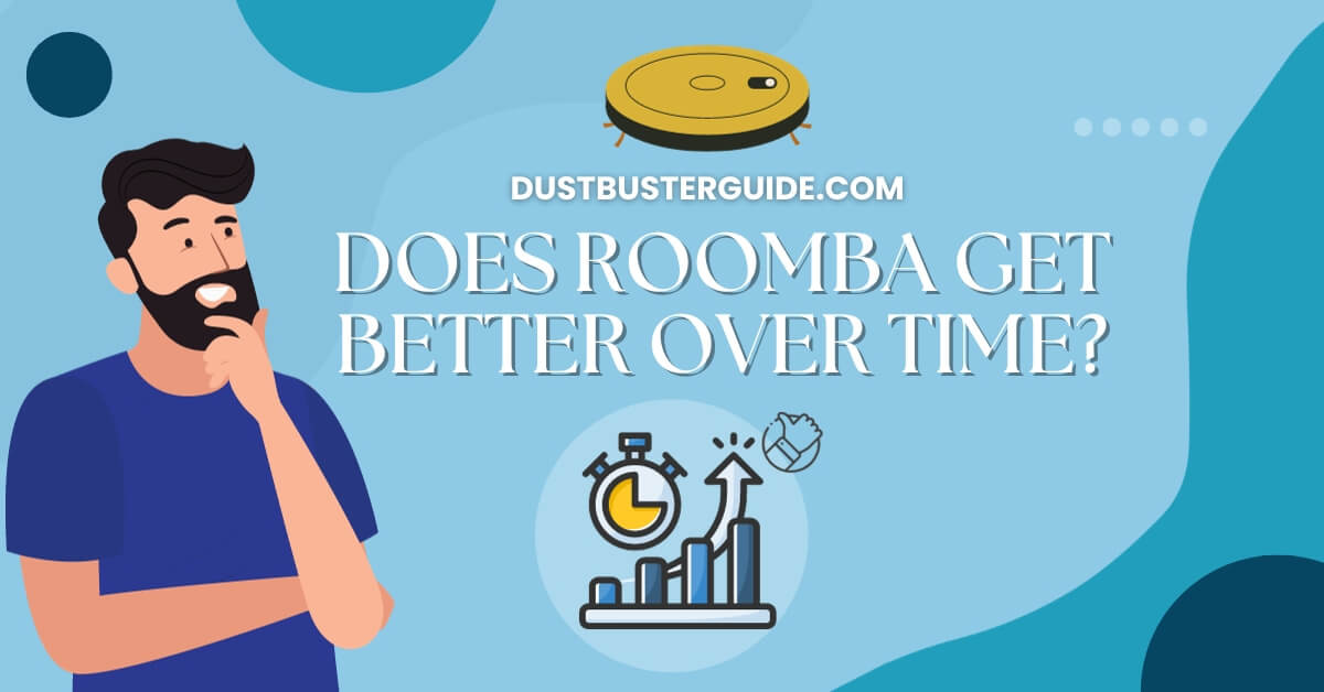 Does roomba get better over time