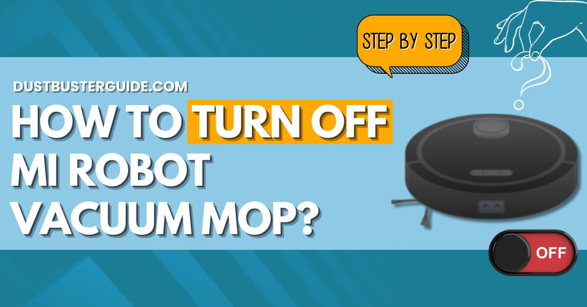 How to turn off mi robot vacuum mop