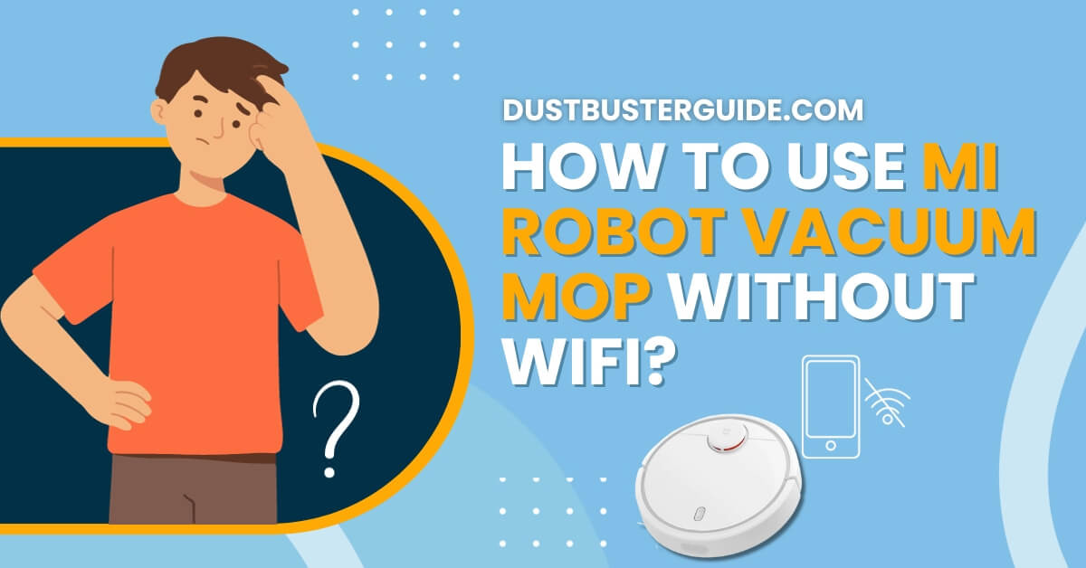 How to use mi robot vacuum without wifi