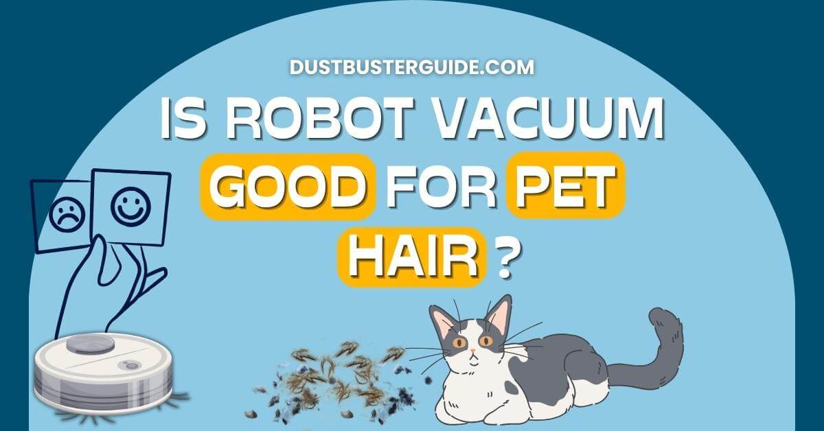 Is robot vacuum good for pet hair