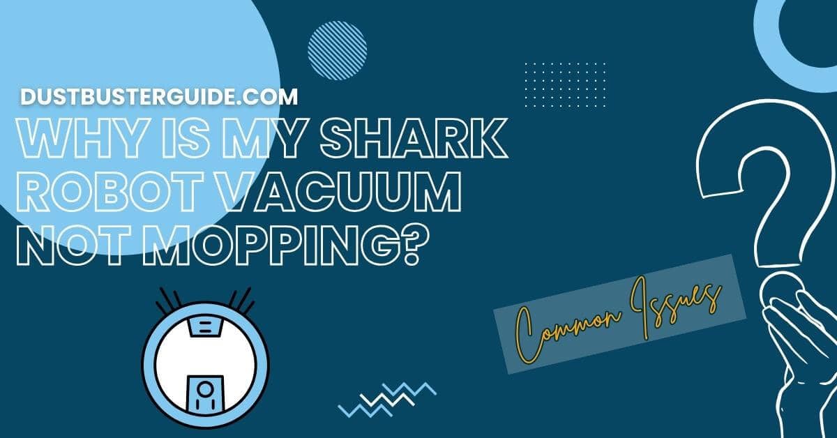 Why is my shark robot vacuum not mopping