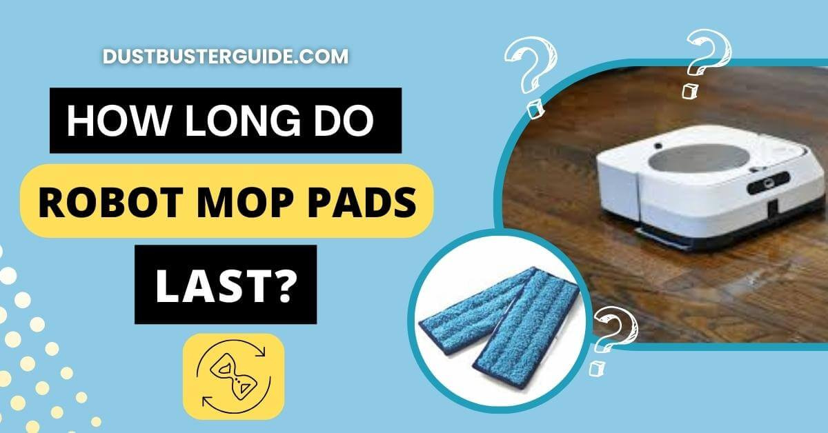 How long do robot mop pads last