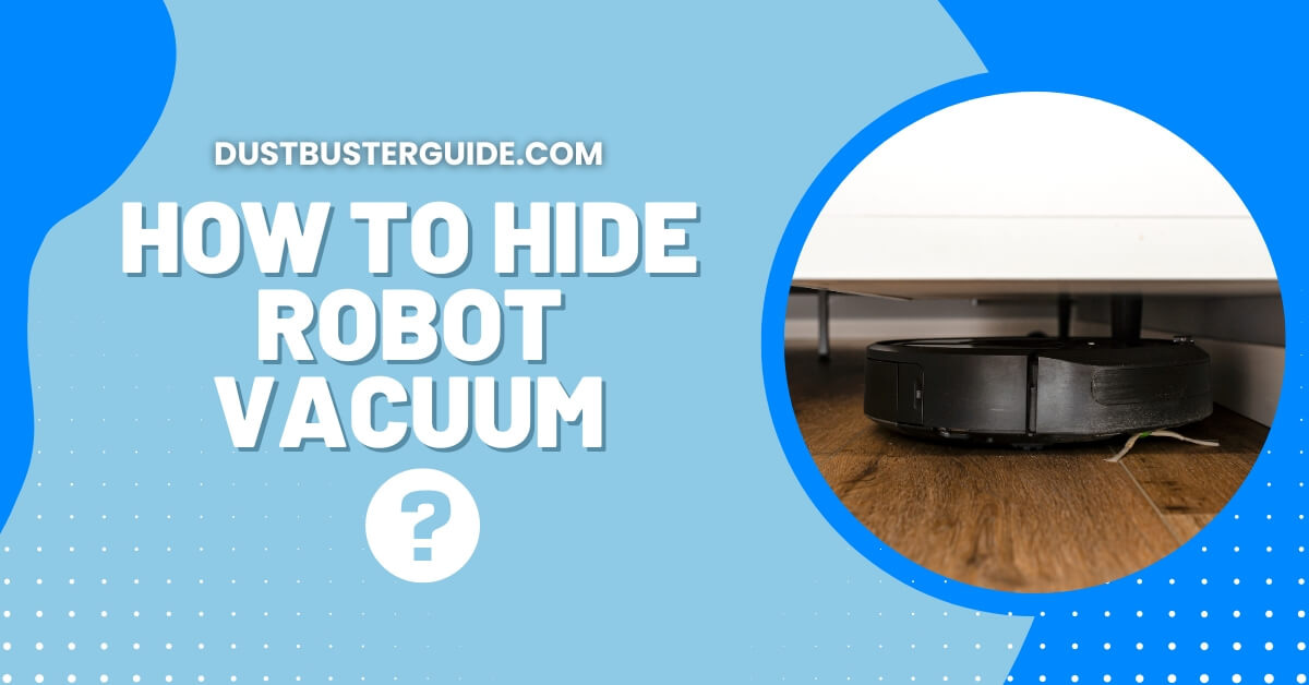 How to hide robot vacuum