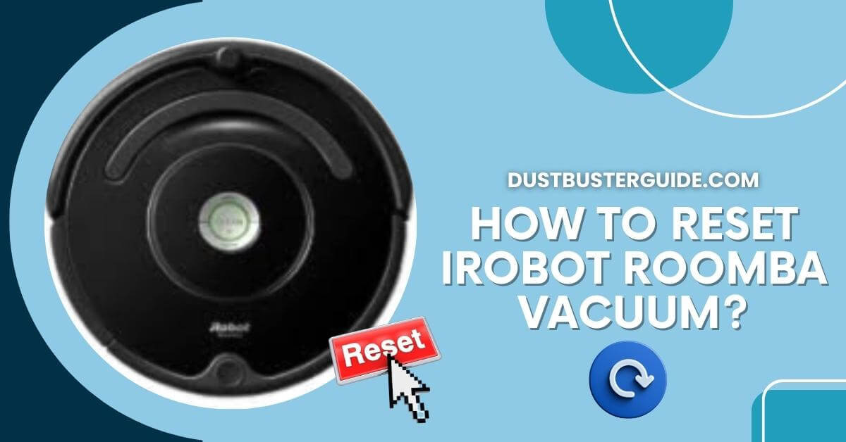 How to reset irobot roomba vacuum