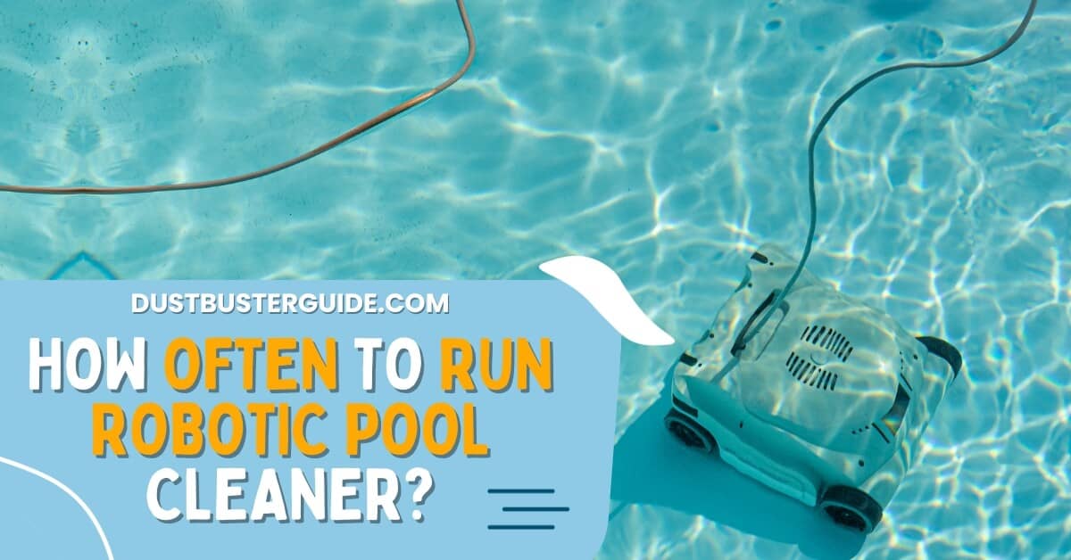 How often to run robotic pool cleaner
