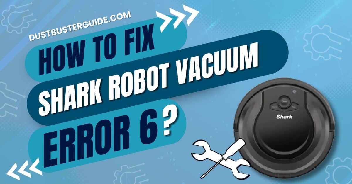 How to fix shark robot vacuum error 6