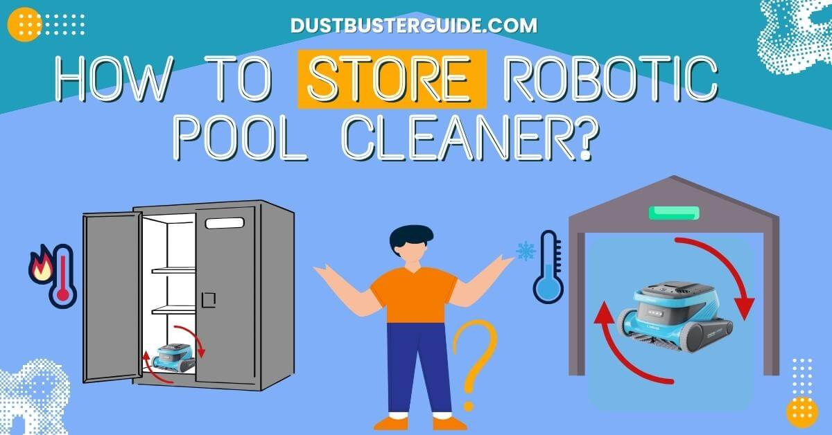 How to store robotic pool cleaner