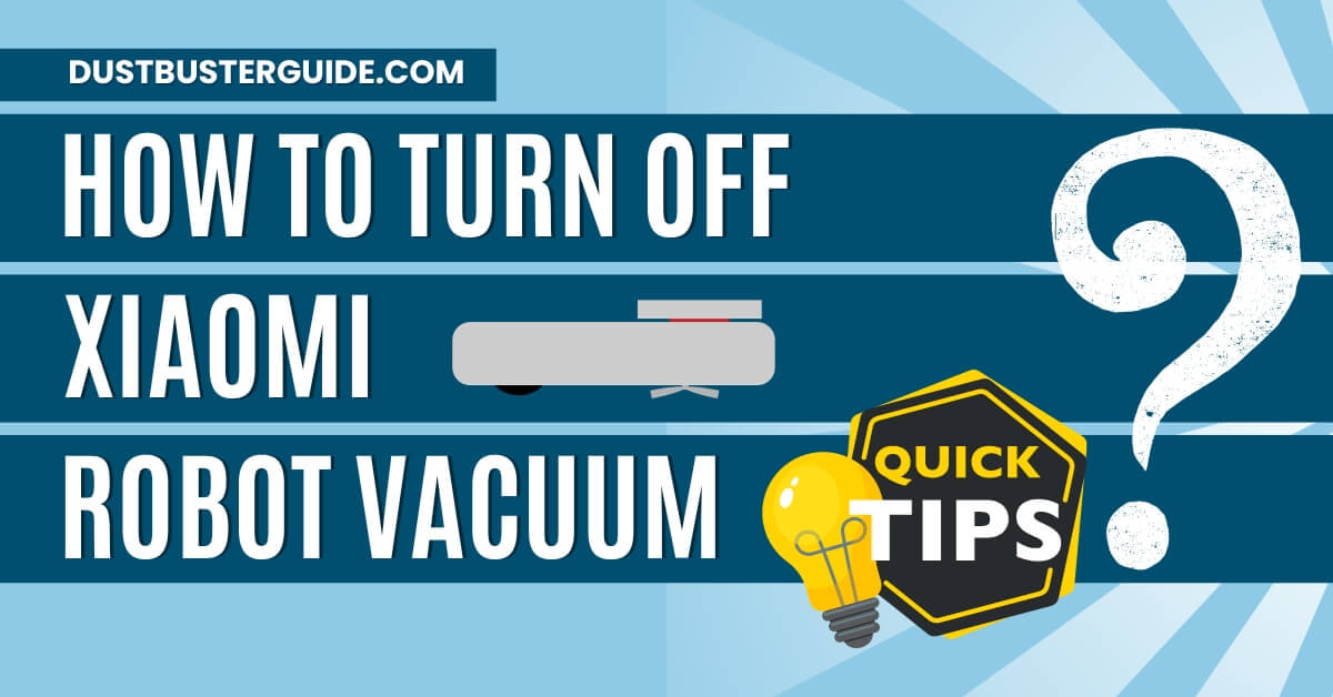 How to turn off xiaomi robot vacuum