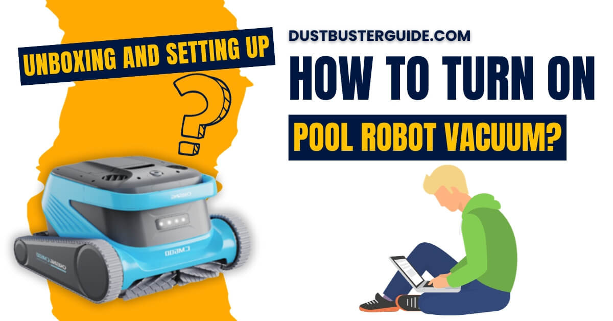How to turn on pool robot vacuum