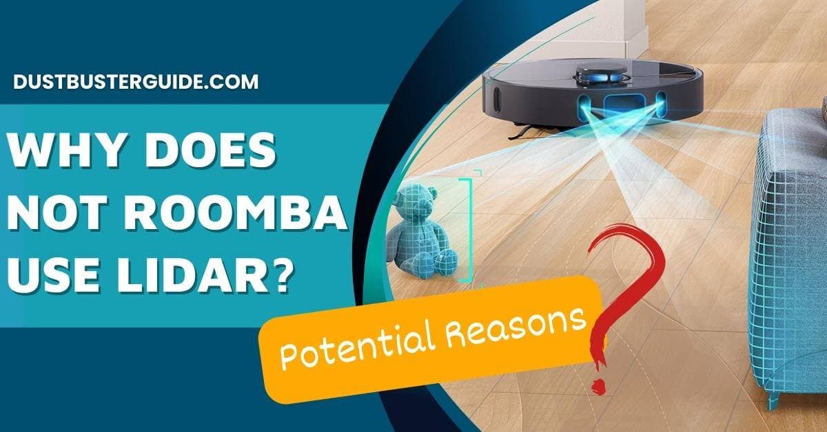 Why does not roomba use lidar