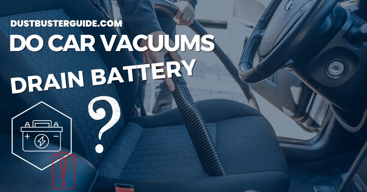 Do car vacuums drain battery