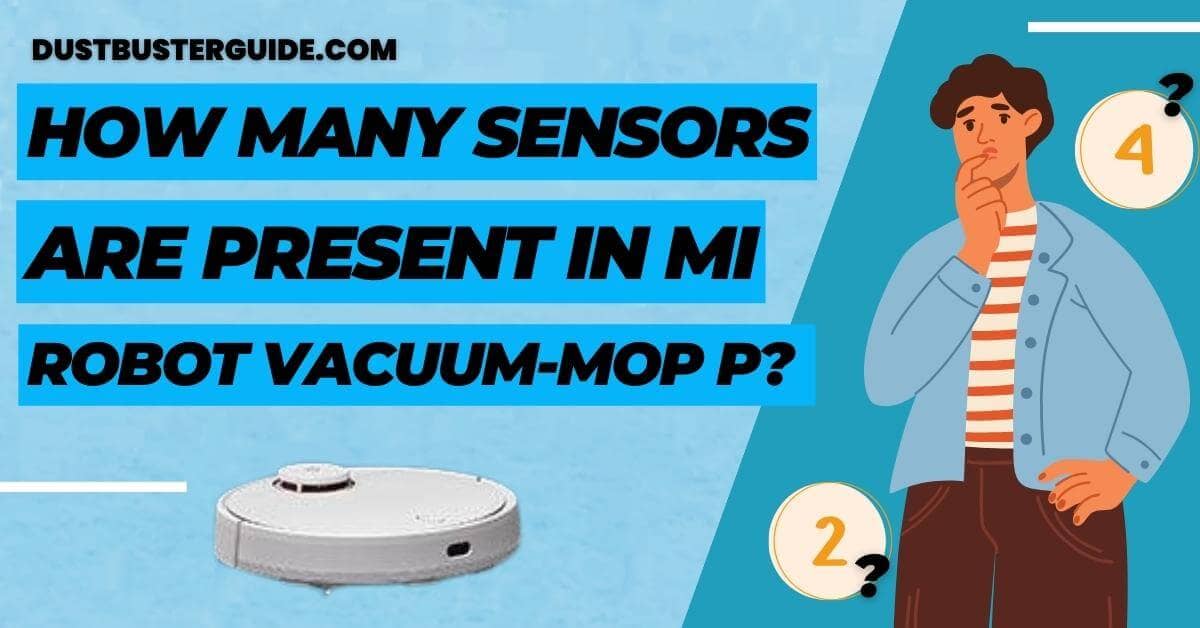 How many sensors are present in mi robot vacuum mop p