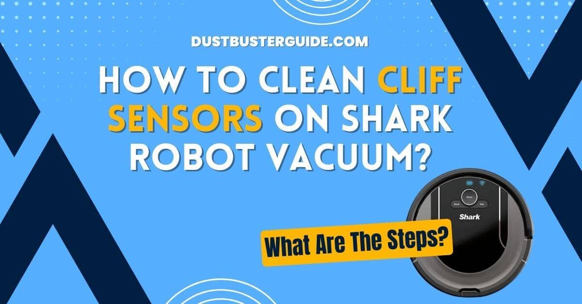 How to clean cliff sensors on shark robot vacuum
