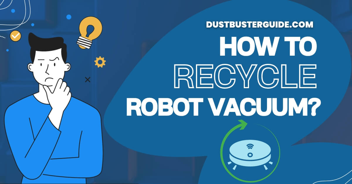 How to recycle robot vacuum