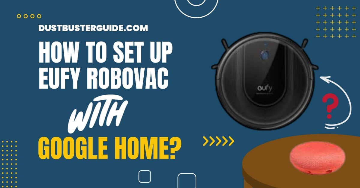 How to set up eufy robovac with google home