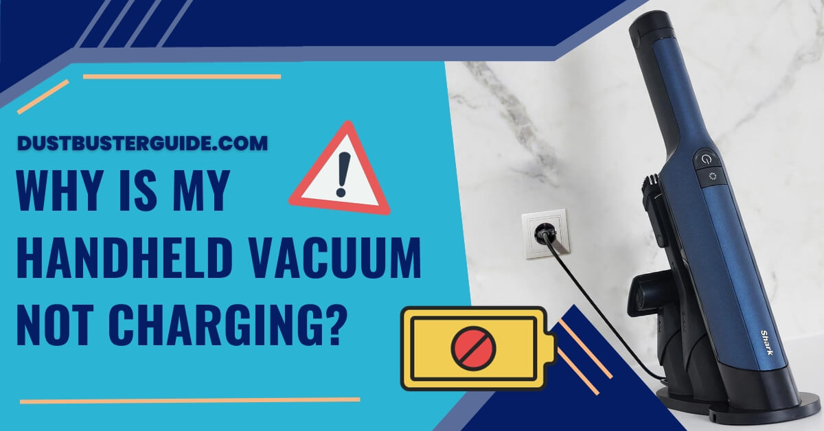 Why is my handheld vacuum not charging