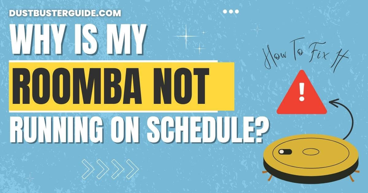 Why is my roomba not running on schedule