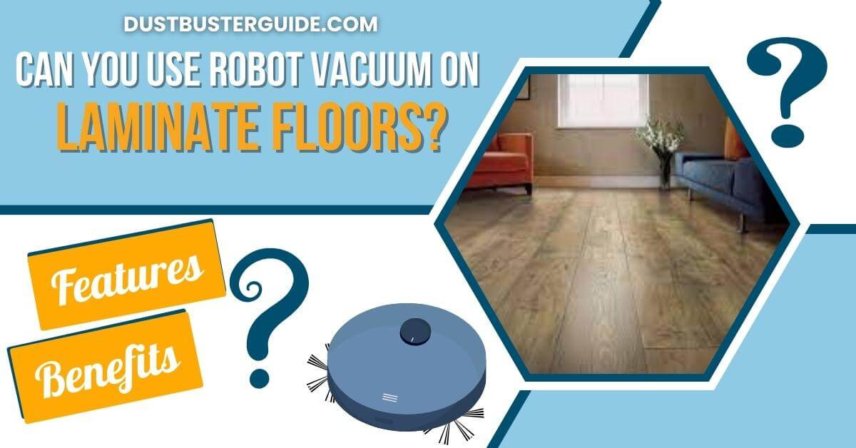 Can you use robot vacuum on laminate floors