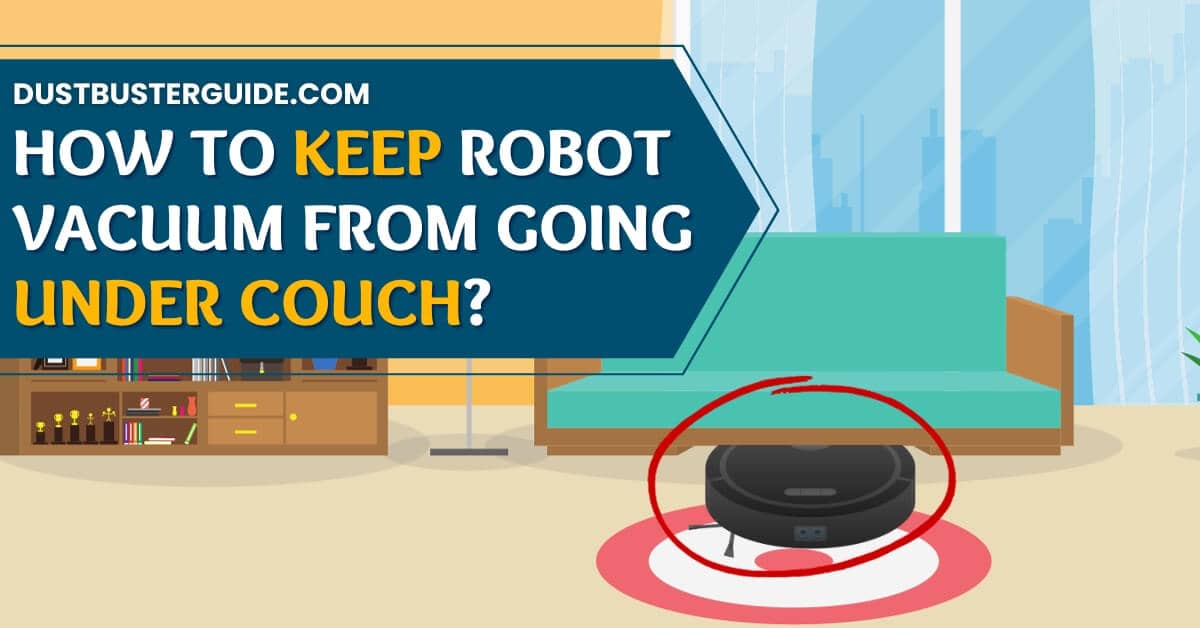 How to keep robot vacuum from going under couch