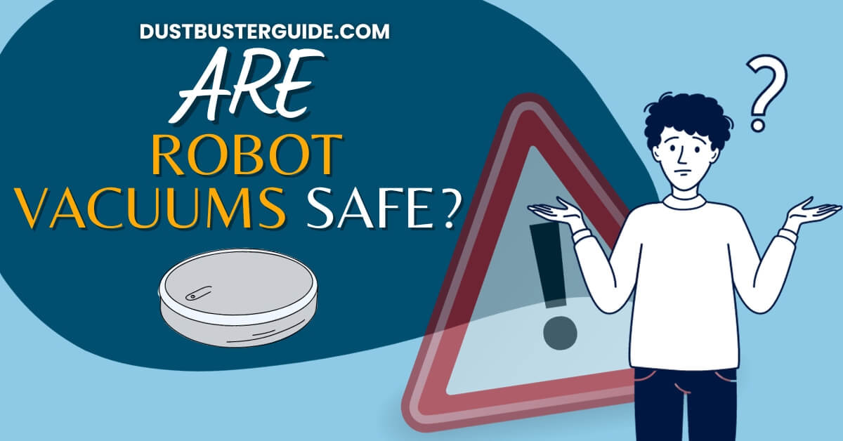 are robot vacuums safe